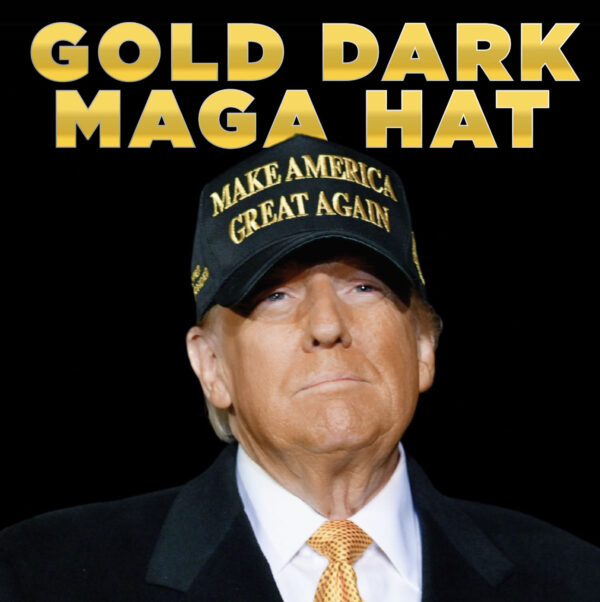 TRUMP DARK GOLD MAGA HAT