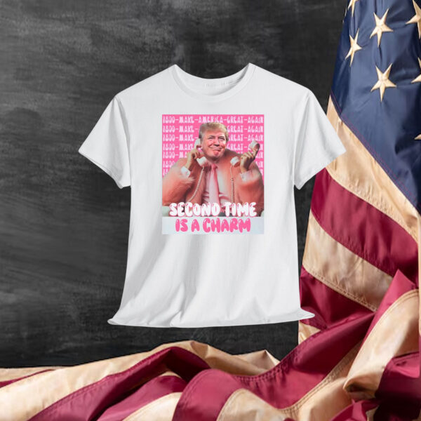 1800 Make America Great Again Trump Second Time Is A Charm Shirt