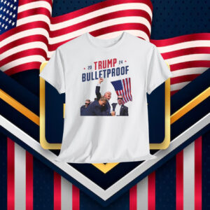 20 Trump 24 Bulletproof Election Shirt