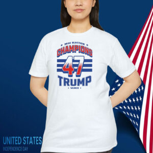 2024 Election Champions 47 Trump Vance Shirt