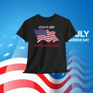2024 Jesus Is Lord Trump Is My President Shirt