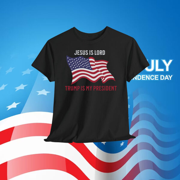 2024 Jesus Is Lord Trump Is My President Shirt