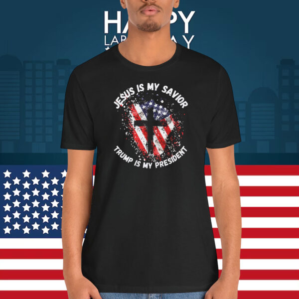 2024 Jesus Is My Savior Trump Is My President Shirt