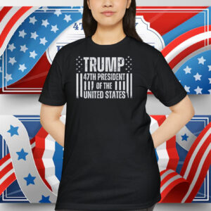 2024 Trump 47th President Of The United States Shirt