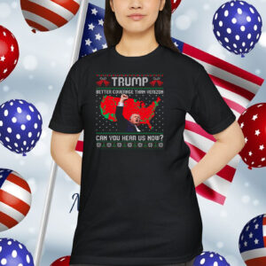 2024 Trump Better Coverage Than Verizon Can You Hear Us Now? Shirt