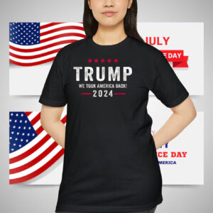 2024 Trump We Took America Back Shirt