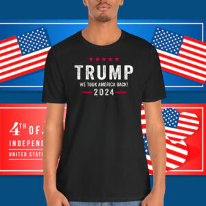2024 Trump We Took America Back Unisex Shirt
