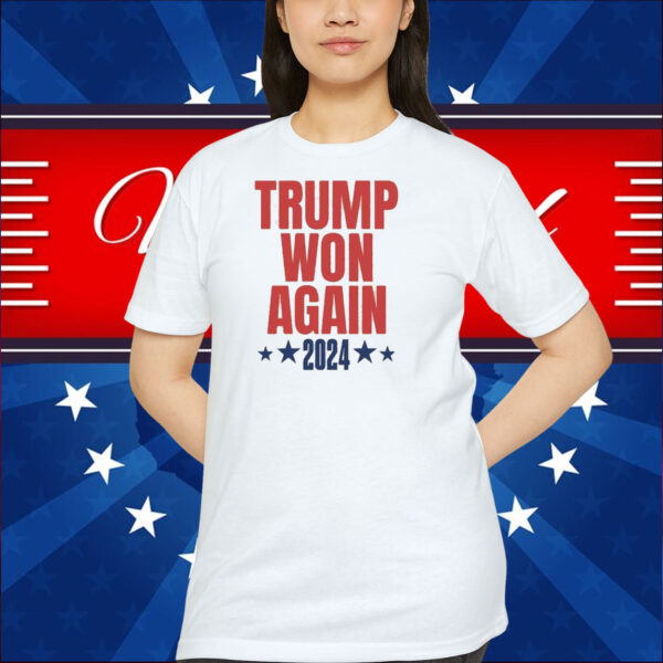 2024 Trump Won Again Election Shirt