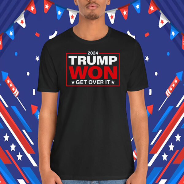 2024 Trump Won Get Over It Unisex Shirt