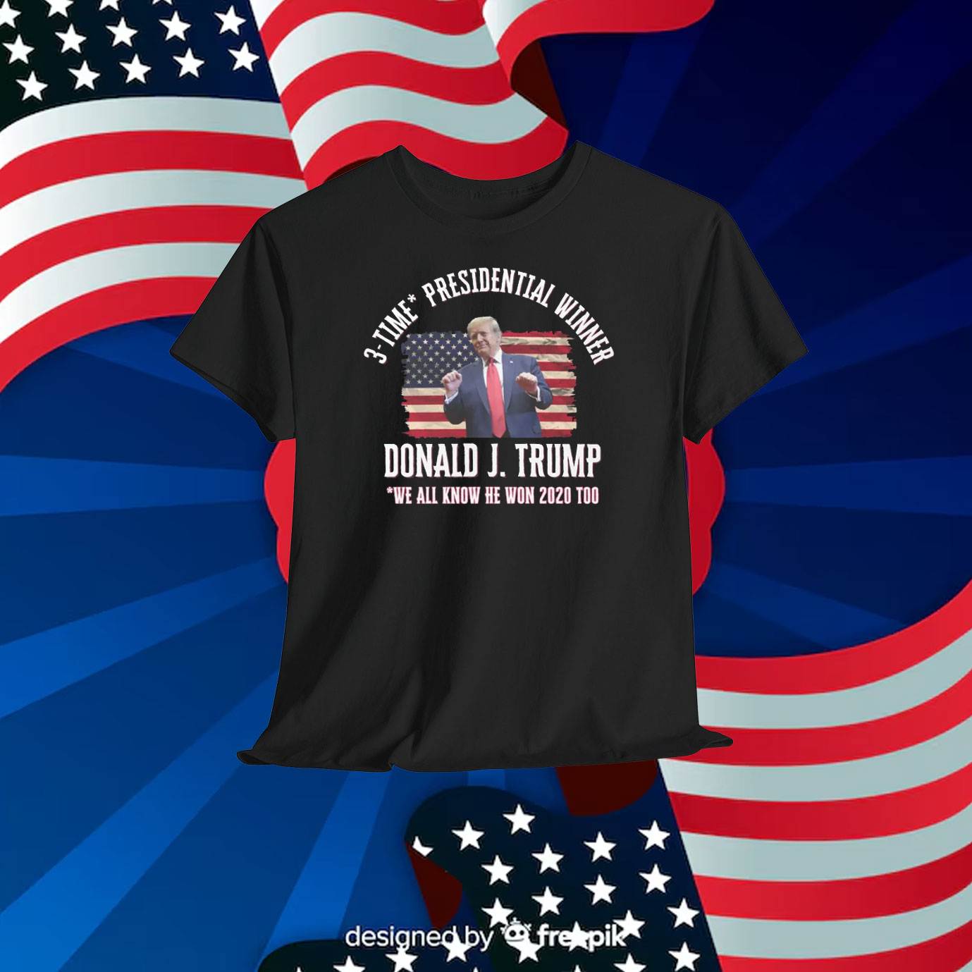 3-Time Presidential Winner Donald J. Trump We All Know He Won 2024 Too Shirt