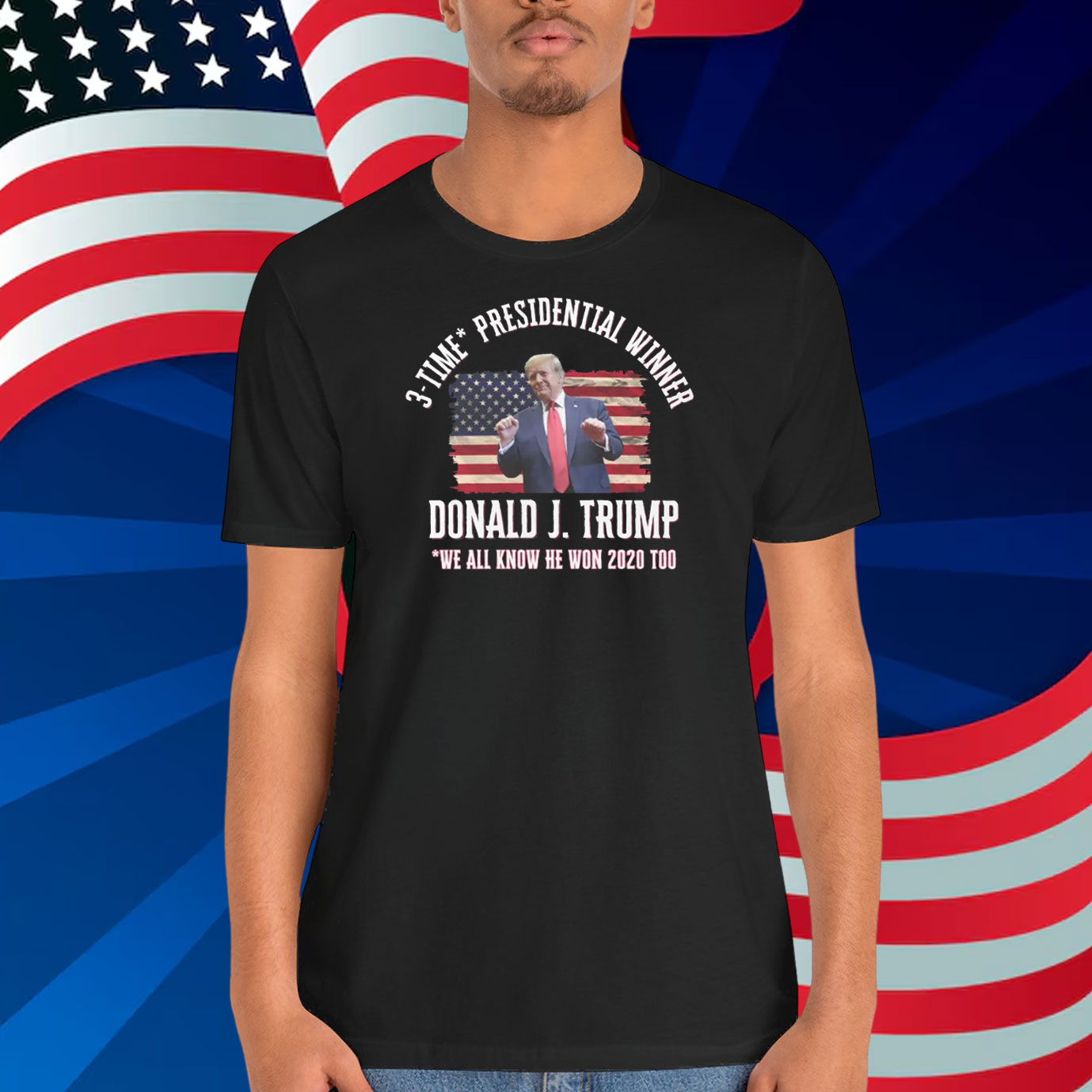 3-Time Presidential Winner Donald J. Trump We All Know He Won 2024 Too Shirt