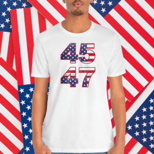 45 47 Trump MAGA Shirt