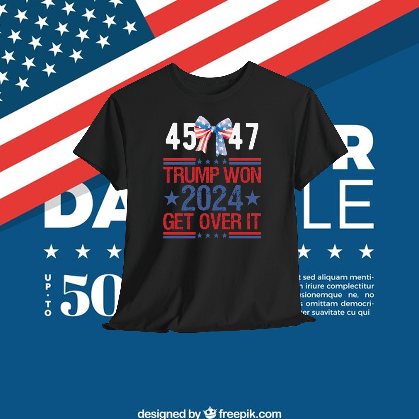 45 47 Trump Won 2024 Get Over It Shirt