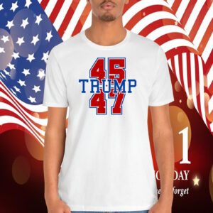 45 Trump 47 2024 Shirt