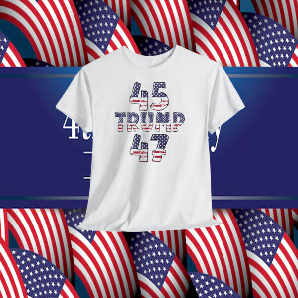 45 Trump 47 Shirt