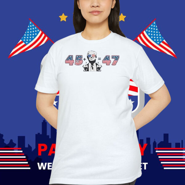 45 + Trump = 47 T-Shirt