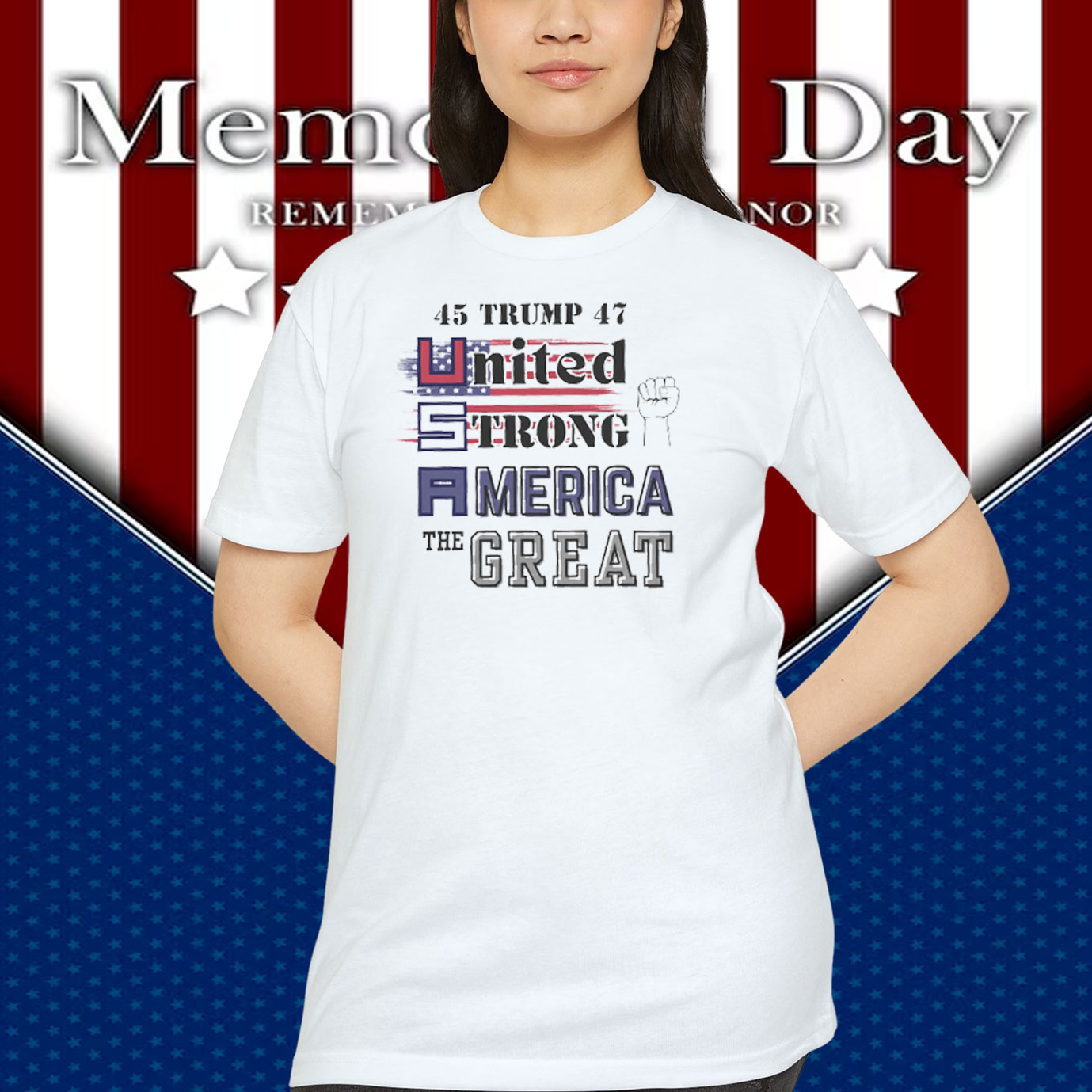 45 Trump 47 United Strong America The Great Shirt