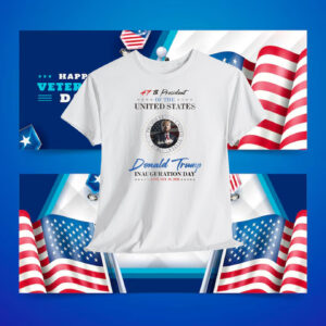 47Th President Of United States Donald Trump Inauguration Day January 20,2025 Shirt