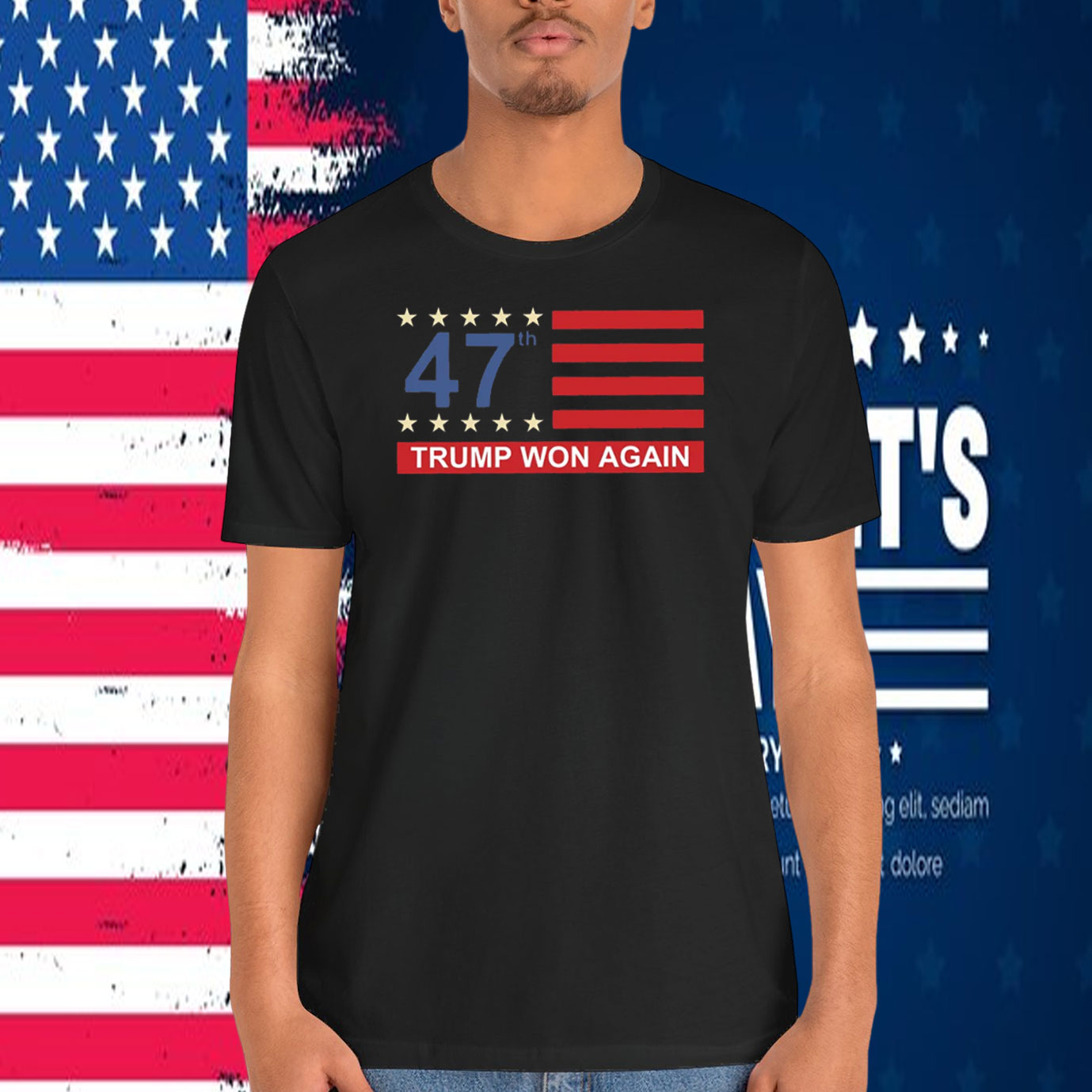 47Th Trump Won Again Shirt