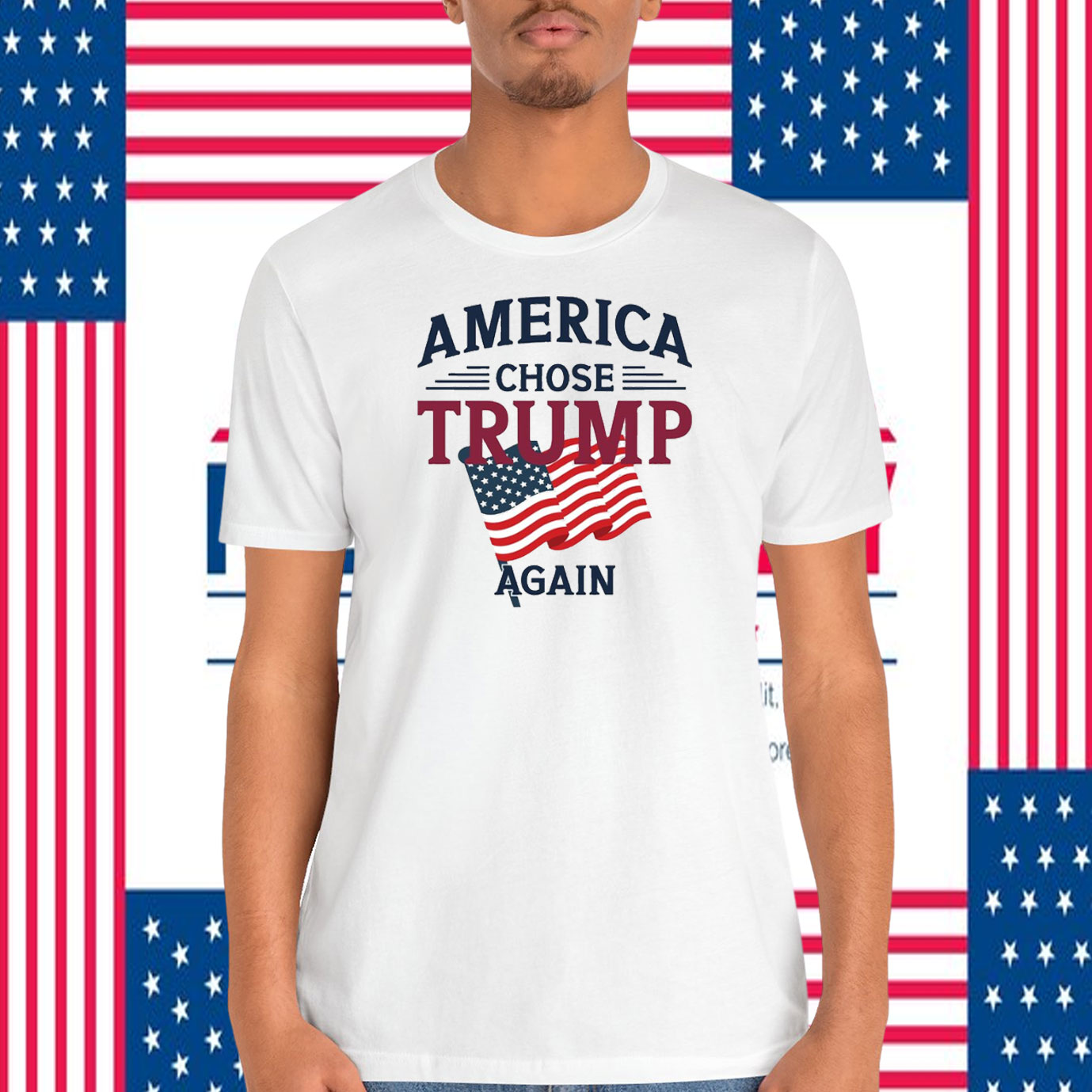 America Chose Trump Again Shirts