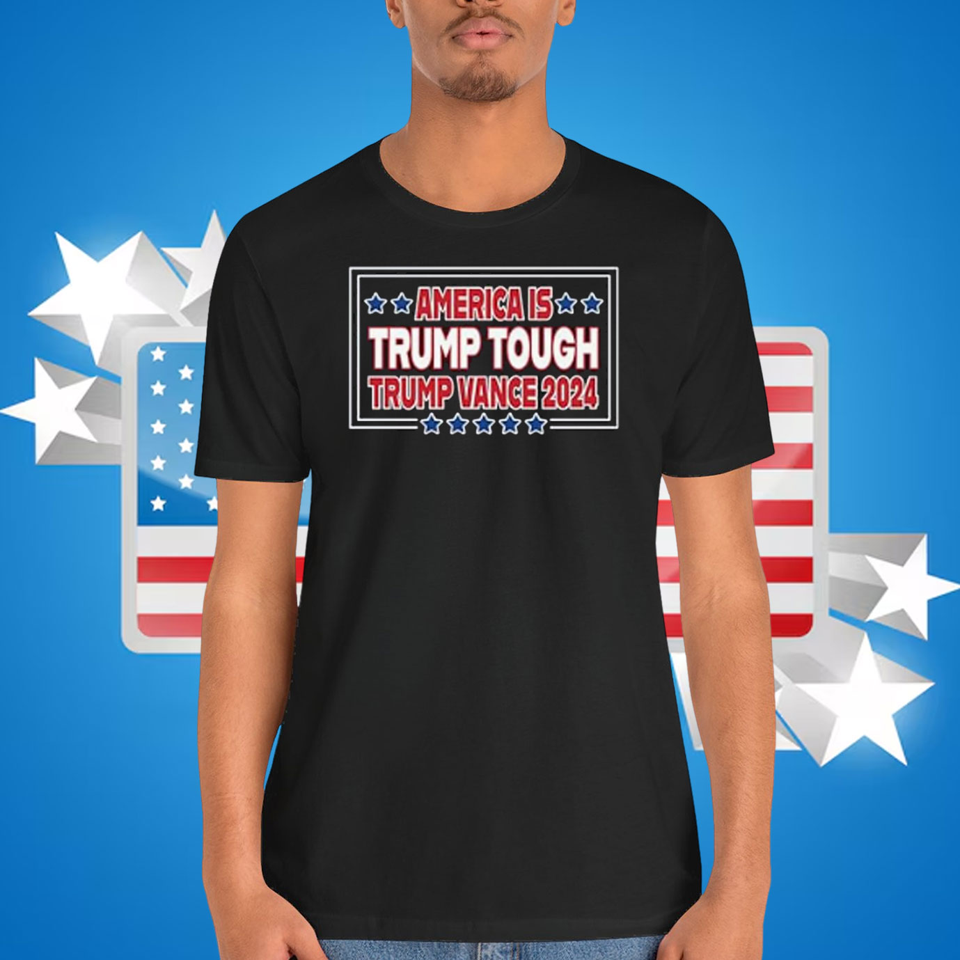 America Is Trump Tough-Trump Vance 2024 Shirt