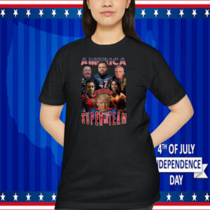 America Trump Super Team Shirt