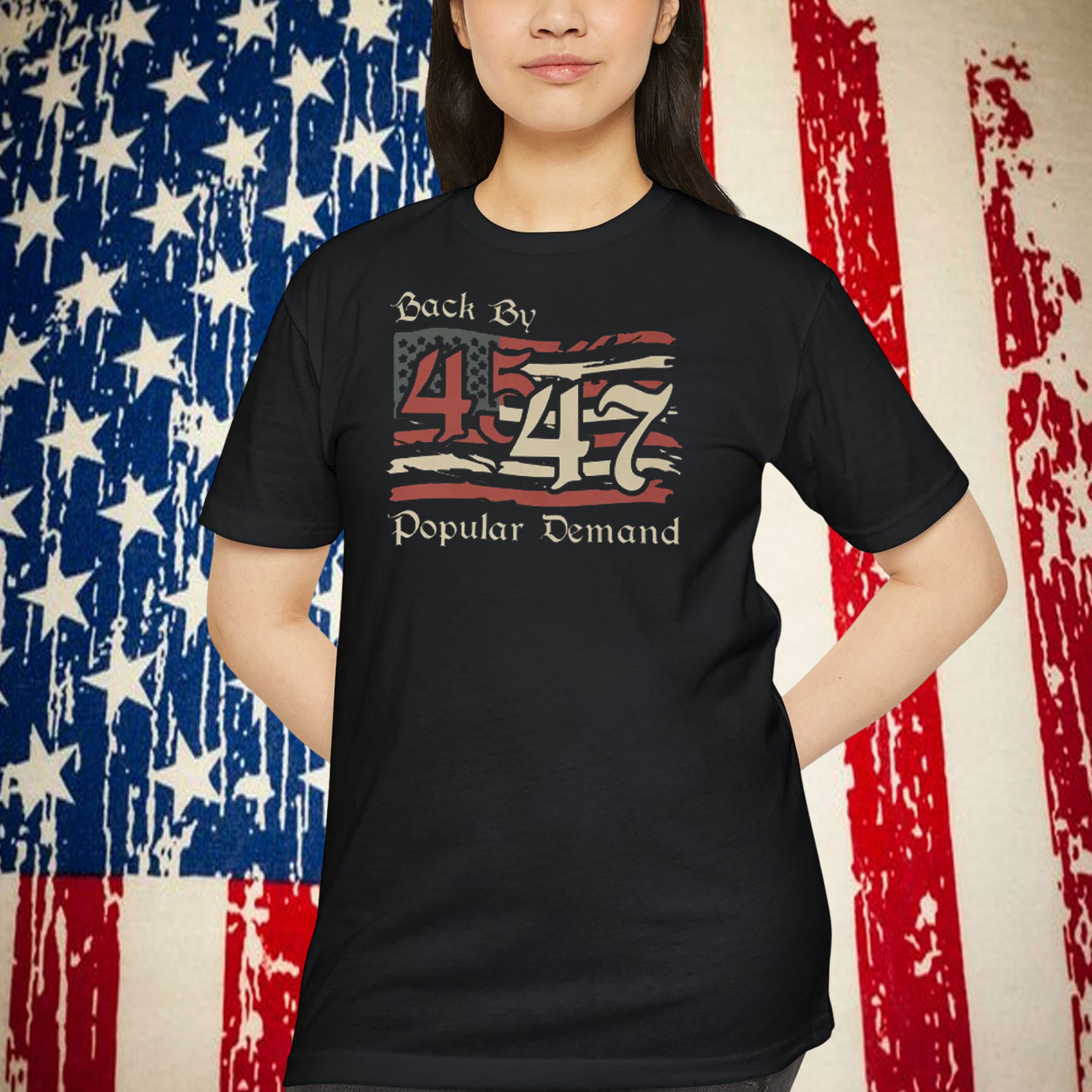 Back By Trump 45-47 Popular Demand Shirt