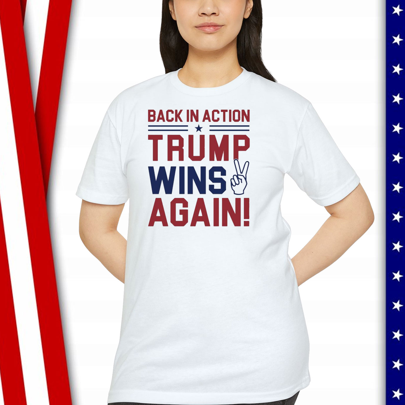 Back In Action Trump Wins Again Shirt
