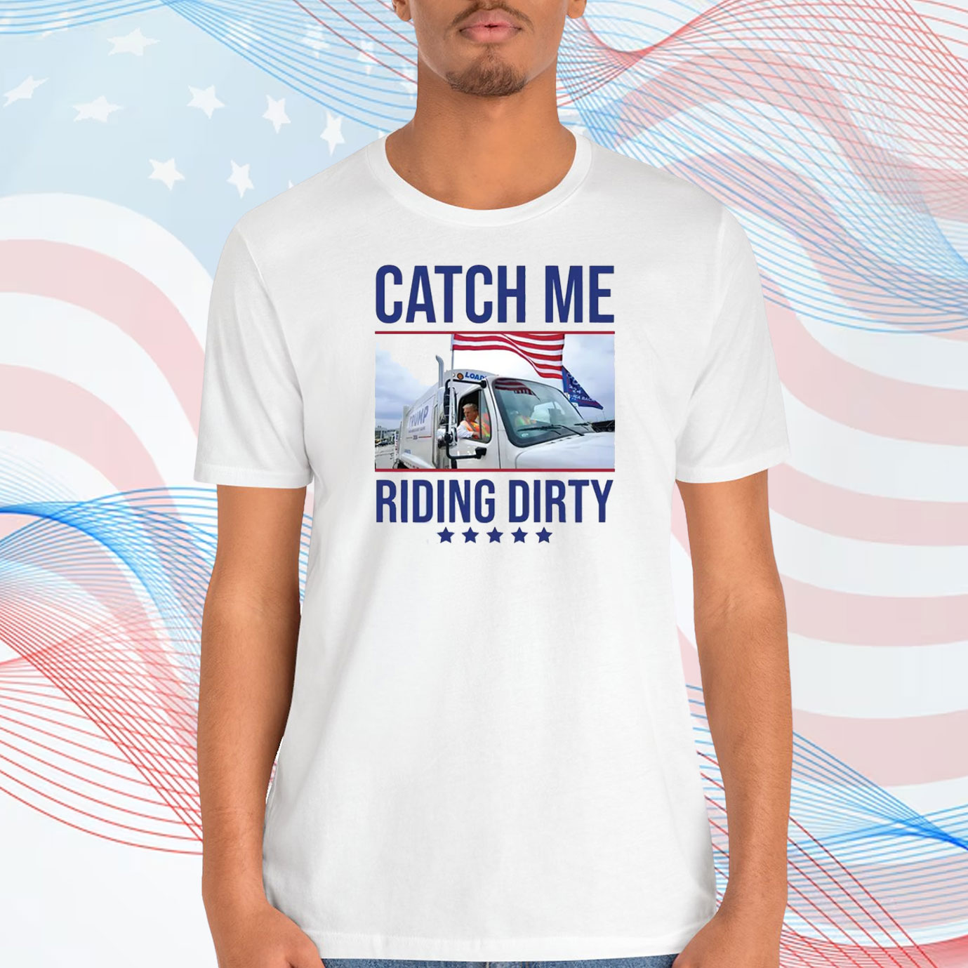 Catch Me Riding Dirty Trump Shirt