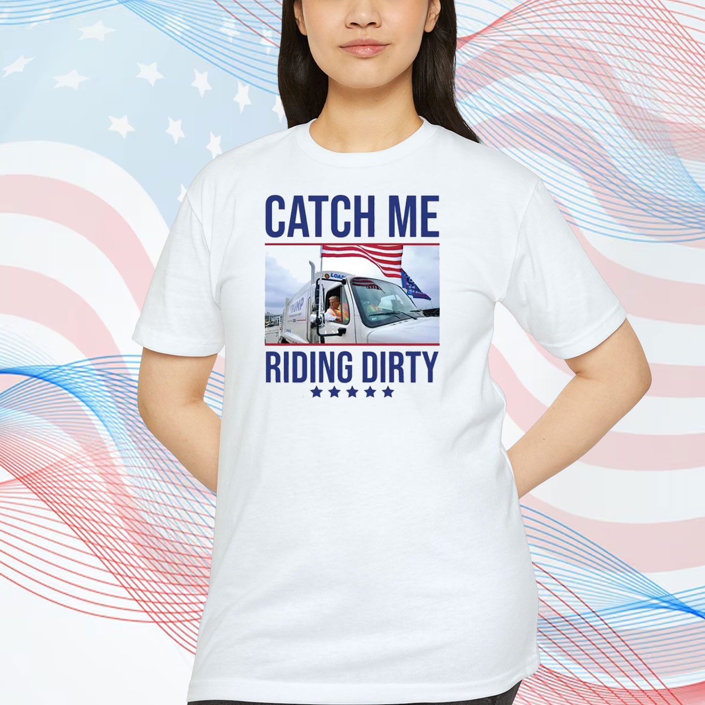 Catch Me Riding Dirty Trump Shirt