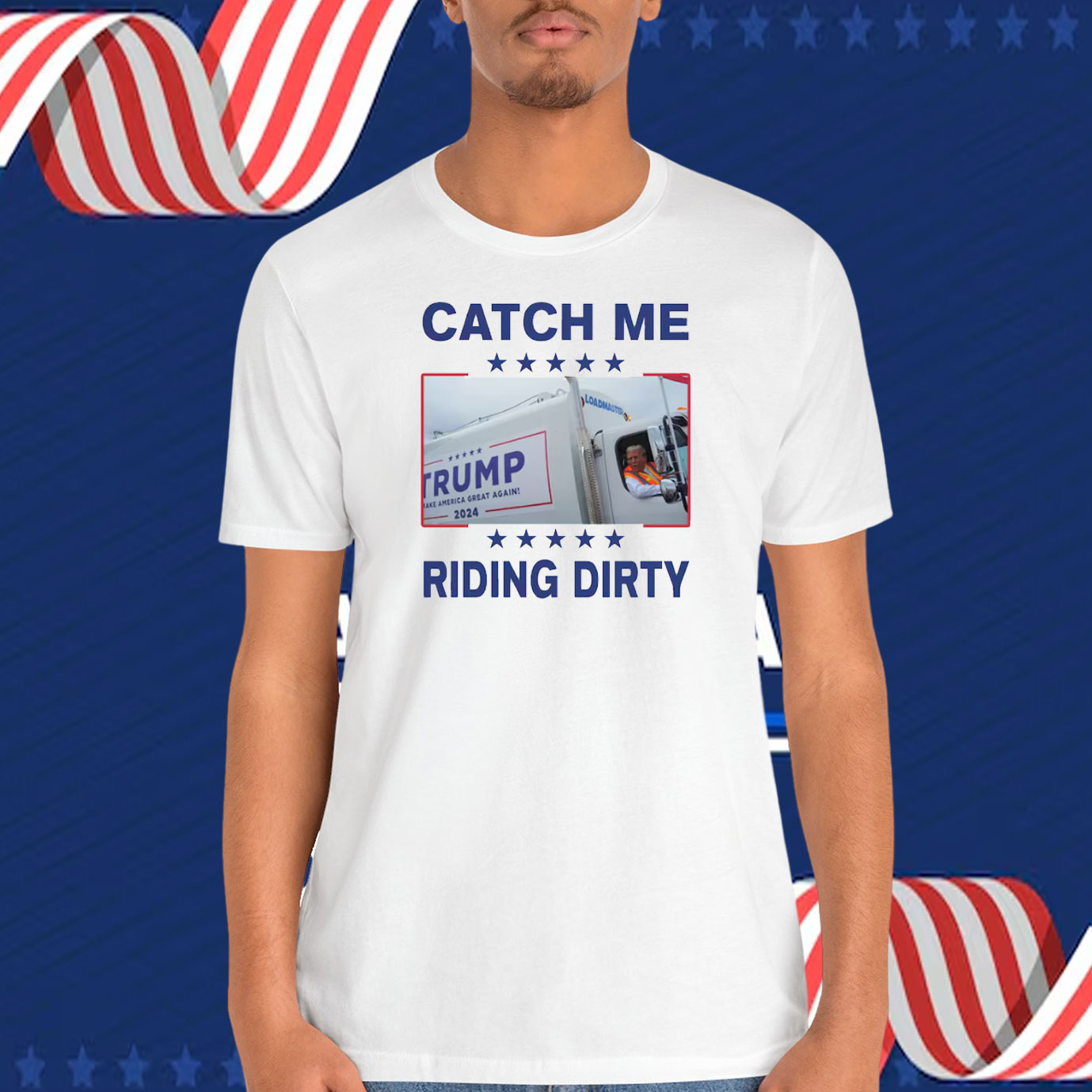 Catch Me Trump Riding Dirty Shirt