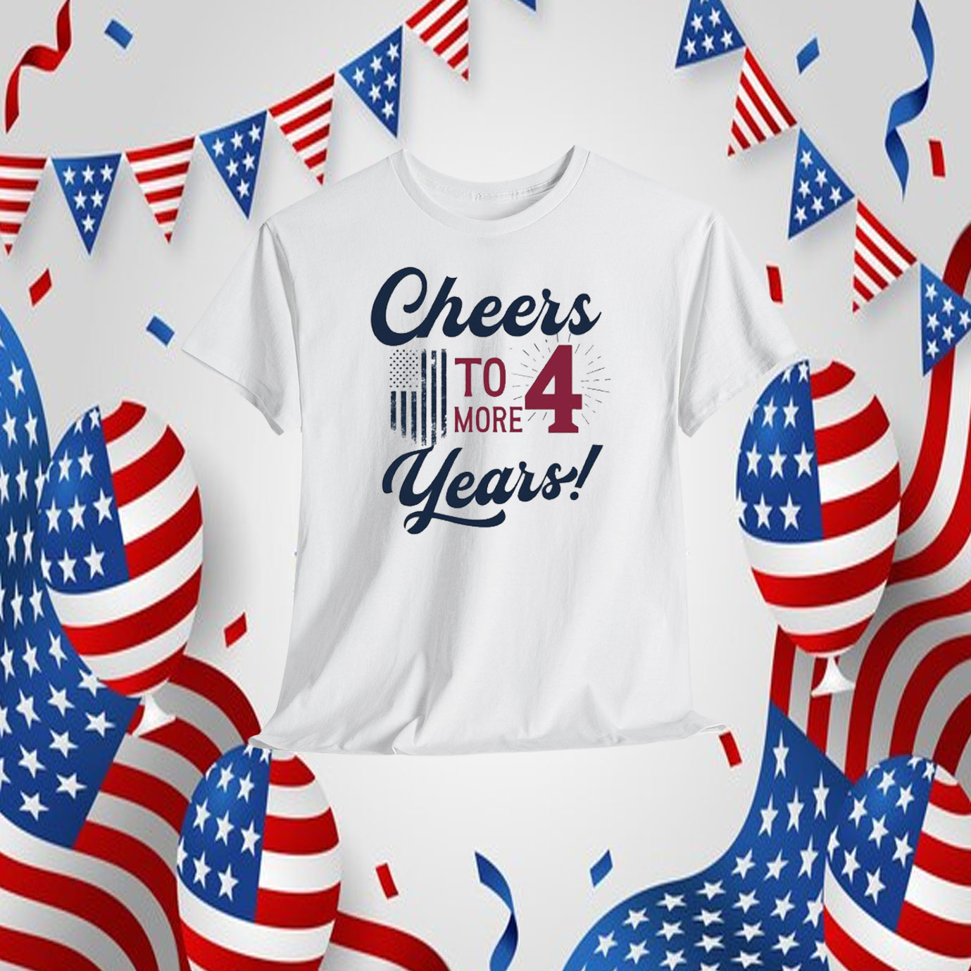 Cheers To 4 More Years Trump Shirt