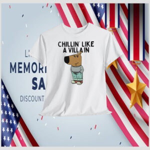 Chillin’ Like A Villain Chill Guy Trump Shirt