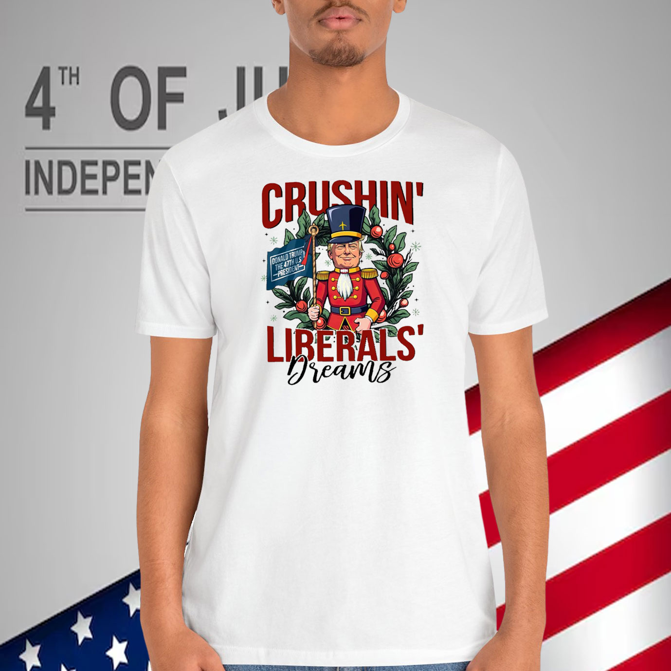 Crushin' Donald Trump The 47Th U.S. President Liberals Dreams Shirt