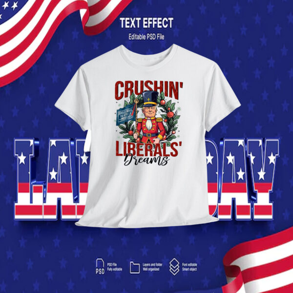 Crushin' Trump Liberals' Dreams Shirt
