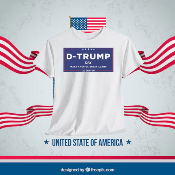D-Trump Day Make America Great Again! 20 Jan '25 Shirt