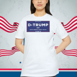 D-Trump Day Make America Great Again! 20 Jan '25 Shirt