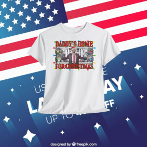 Daddy's Home For Christmas 2024 Shirt