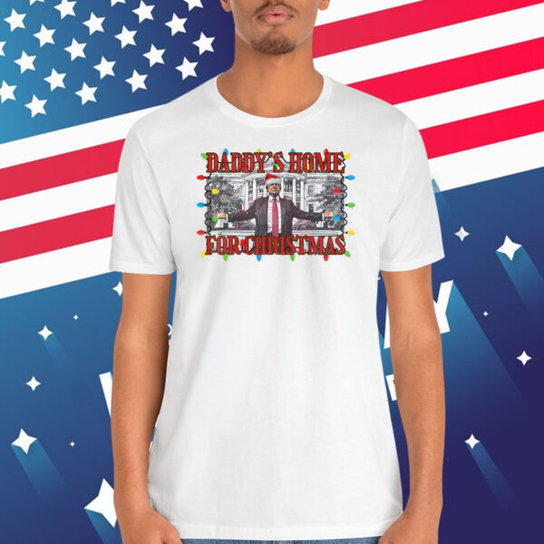 Daddy's Home For Christmas 2024 Shirt