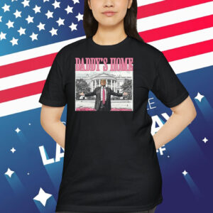 Daddy's Home Trump 2024 Election T-Shirt