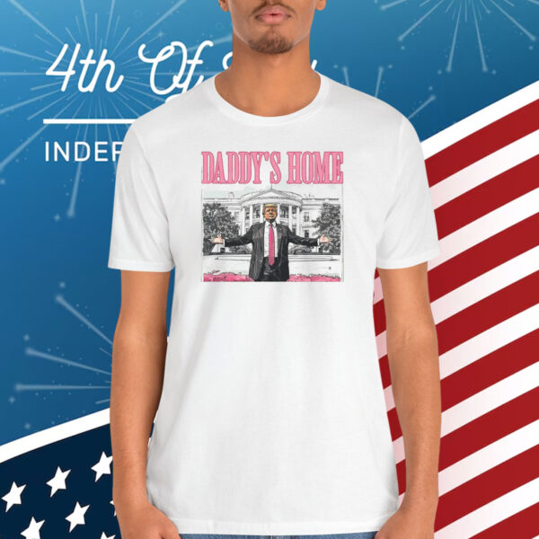 Daddy's Home White House Pink Trump 2024 Shirt