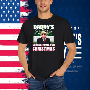 Daddy's Trump Coming Home For Christmas Shirt