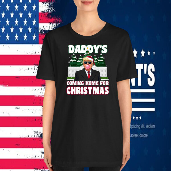 Daddy's Trump Coming Home For Christmas Shirt