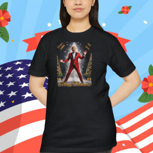 Dance While We Sing Trump Merry Christmas Shirt