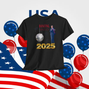 Dancing Into Trump 2025 Shirt