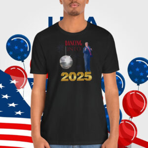Dancing Into Trump 2025 Shirt