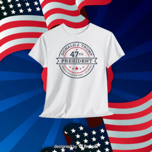 Donald J. Trump 47TH President Inauguration Day - 01/20/25 Shirt