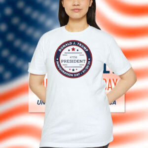 Donald J. Trump 47TH President Inauguration Day - 01/20/25 T-Shirt