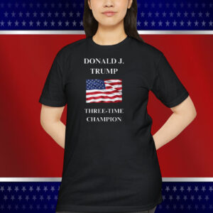 Donald J. Trump Three-Time Champion Shirt