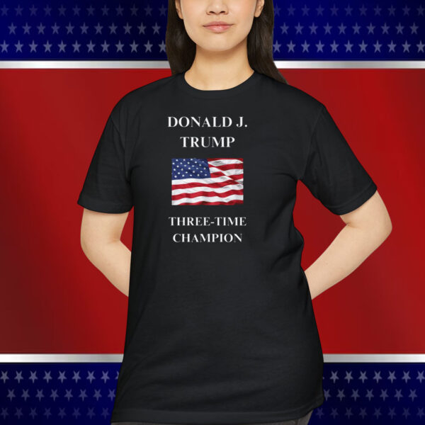 Donald J. Trump Three-Time Champion Shirt